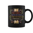 They Didn't Ban Books They Banned Thinking Graphic Print Coffee Mug