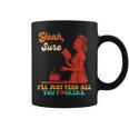 Yeah Sure I'Ll Just Feed All You Fckers Book Lover Quote Graphic Print Coffee Mug