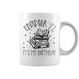 21st Birthday Women Book Lovers Chapter 21 Its My Birthday Graphic Print Coffee Mug