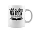 Ask Me About My Book Tshirt Published Author Writer Shirt Graphic Print Coffee Mug Ask Me About My Book Tshirt Published Author Writer Shirt Graphic Print Coffee Mug