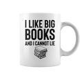 I Like Big Books And I Cannot Lie ShirtBookworm Book Lover Graphic Print Coffee Mug