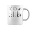 The Book Was Better Reading Lover Graphic Print Coffee Mug
