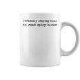 Book Lover Staying Home To Read Spicy Books Graphic Print Coffee Mug