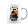 If My Book Is Open Your Mouth Should Be Closed Graphic Print Coffee Mug If My Book Is Open Your Mouth Should Be Closed Graphic Print Coffee Mug