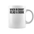 Book Reader When In Doubt Read A Book Graphic Print Coffee Mug