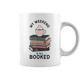 My Weekend Is All Booked Book Lovers Bookish Women Graphic Print Coffee Mug