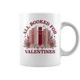 All Booked For Valentines Day Bookish Readers Book Lovers Graphic Print Coffee Mug