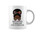 Books Lovers What Happens At Book Club Stays Black Women Graphic Print Coffee Mug