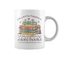 Books Reading Lovers Bookworm You Can Buy More Books Graphic Print Coffee Mug