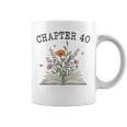 Chapter 40 Book Lovers & Readers 40th Birthday Wildflowers Graphic Print Coffee Mug Chapter 40 Book Lovers & Readers 40th Birthday Wildflowers Graphic Print Coffee Mug