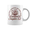 Chapter 62 Book Readers Flower Lovers 62nd Birthday Girls Graphic Print Coffee Mug Chapter 62 Book Readers Flower Lovers 62nd Birthday Girls Graphic Print Coffee Mug