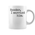 Charlotte Bronte Quote Reader I Married Him Book Lover Graphic Print Coffee Mug Charlotte Bronte Quote Reader I Married Him Book Lover Graphic Print Coffee Mug