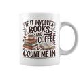 Coffee And Books Lover Quote Reading Enthusiast Graphic Print Coffee Mug