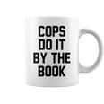 Cops Do It By The Book Graphic Print Coffee Mug