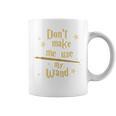 Don’t Make Me Use My Wand Wizard Teacher Magic Fiction Book Graphic Print Coffee Mug