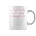 Emotionally Recovering From a Book Bookish Graphic Print Coffee Mug