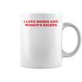 Feminism Feminist Book Lover I Love Books And Women's Rights Graphic Print Coffee Mug Feminism Feminist Book Lover I Love Books And Women's Rights Graphic Print Coffee Mug