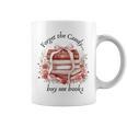 Forget The Candy Buy Me Book Premium Tri-Blend Graphic Print Coffee Mug Forget The Candy Buy Me Book Premium Tri-Blend Graphic Print Coffee Mug