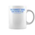The Funniest Thing About This Sarcastic Stop Reading Graphic Print Coffee Mug