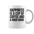 Happiness Is A Cup Of Coffee And A Good Book Reading Graphic Print Coffee Mug Happiness Is A Cup Of Coffee And A Good Book Reading Graphic Print Coffee Mug