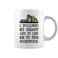 My Heart Led Me To The Bookstore Book Lover Reading Graphic Print Coffee Mug