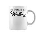 I'd Rather Be Writing Author Book Journalist Novelist Graphic Print Coffee Mug I'd Rather Be Writing Author Book Journalist Novelist Graphic Print Coffee Mug