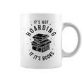 It's Not Hoarding If It's Books Book Lover Reading Graphic Print Coffee Mug
