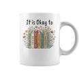It's Okay To Feel Your Feeling Mental Health Awareness Books Graphic Print Coffee Mug It's Okay To Feel Your Feeling Mental Health Awareness Books Graphic Print Coffee Mug