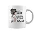 Just A Girl Who Has Tattoos And Loves Books Graphic Print Coffee Mug Just A Girl Who Has Tattoos And Loves Books Graphic Print Coffee Mug