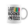 I Just Want To Read Books And Pet My Boston Terrier Graphic Print Coffee Mug