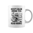 Keep Calm Drink Tea And Read Books Graphic Print Coffee Mug Keep Calm Drink Tea And Read Books Graphic Print Coffee Mug