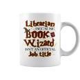 Librarian BCS Book Wizard Isn't a Job Title Library Graphic Print Coffee Mug