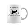 Life Is Better With Books Cats And Coffee Graphic Print Coffee Mug