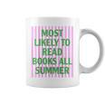 Most Likely To Read Books All Summer Teacher Last Day Graphic Print Coffee Mug Most Likely To Read Books All Summer Teacher Last Day Graphic Print Coffee Mug