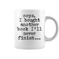 Oops I Bought Another Book I'Ll Never Finish Book Love Comfort Colors Crop Top Graphic Print Coffee Mug