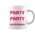 I Like To Party And By Party I Mean Read Books Book Reading Graphic Print Coffee Mug