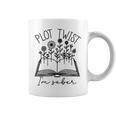 Plot Twist I'm Sober Women's Sobriety Book Reading Literary Performance Graphic Print Coffee Mug Plot Twist I'm Sober Women's Sobriety Book Reading Literary Performance Graphic Print Coffee Mug