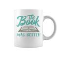 The Read Book Was Better Great Book Reader Lover Literary Raglan Baseball Tee Graphic Print Coffee Mug