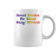 Read Books Be Kind Stay Weird Book Lover Rainbow Graphic Print Coffee Mug