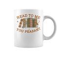 Read To Me You Peasant Book Lover Bookish Baby Graphic Print Coffee Mug