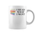 I Read What I Want Book Lovers Readers Graphic Print Coffee Mug