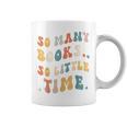 Reader-TShirt So Many Books Little Time Nerd Bookaholic Graphic Print Coffee Mug