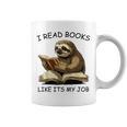 Reading I Read Books Like Its My JobSloth Animal Graphic Print Coffee Mug