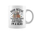 I Rescue Books Trapped In The Book Store Cute Bookworm Graphic Print Coffee Mug