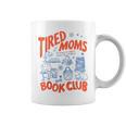 Retro Tired Moms Book Club Women Bookish Graphic Print Coffee Mug