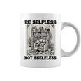 Be Selfless Not Shelfless Book Lover Bookworm Reading Graphic Print Coffee Mug Be Selfless Not Shelfless Book Lover Bookworm Reading Graphic Print Coffee Mug