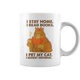 I Stay Home I Read Books I Pet My Cat I Regret Nothing Women Graphic Print Coffee Mug I Stay Home I Read Books I Pet My Cat I Regret Nothing Women Graphic Print Coffee Mug