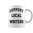 Support Local Author Read Independent Writers Indie Books Graphic Print Coffee Mug Support Local Author Read Independent Writers Indie Books Graphic Print Coffee Mug