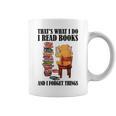 That's What I Do Read Books And I Forget Things Bear Reading Graphic Print Coffee Mug That's What I Do Read Books And I Forget Things Bear Reading Graphic Print Coffee Mug
