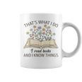 That's What I Do I Read Books And I Know Things Book Lovers Graphic Print Coffee Mug